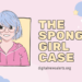 The Spongegirl Case