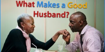 The Qualities of an Excellent Husband