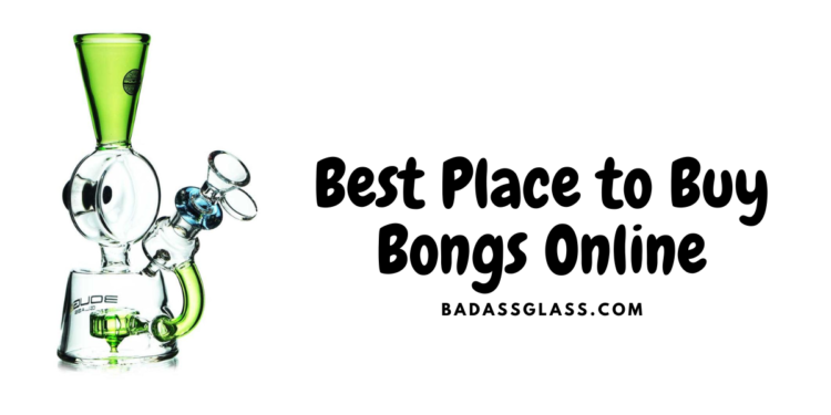Buy Bongs Online