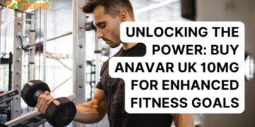 UNLOCKING THE POWER: BUY ANAVAR UK 10MG FOR ENHANCED FITNESS GOALS