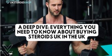 A DEEP DIVE: EVERYTHING YOU NEED TO KNOW ABOUT BUYING STEROIDS UK IN THE UK