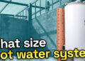 What Size Hot Water System Does A Standard Home Need? 