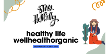 healthy life wellhealthorganic