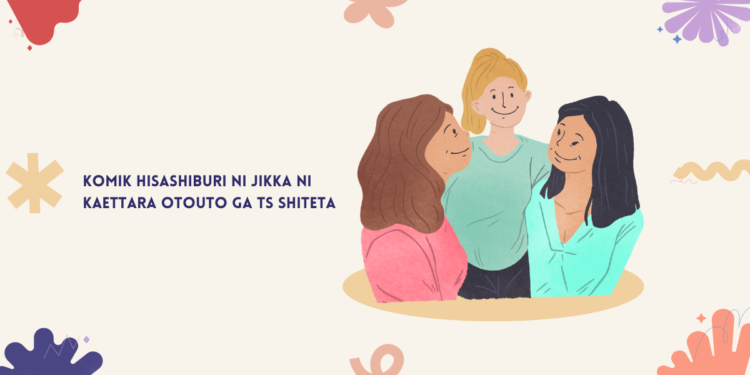 komik hisashiburi ni jikka ni kaettara otouto ga ts shiteta