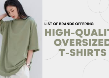 List of Brands Offering High-Quality Oversized T-Shirts 