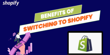 The Top Benefits of Switching to Shopify for Your Business