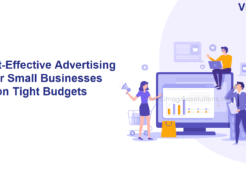 Cost-Effective Advertising for Small Businesses on Tight Budgets: Strategies for Success