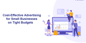 Cost-Effective Advertising for Small Businesses on Tight Budgets: Strategies for Success