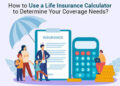 Why a Term Insurance Calculator Is Essential for Choosing the Right Policy