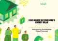 Changes You Can Make To Save Money On Your Home’s Energy Bills