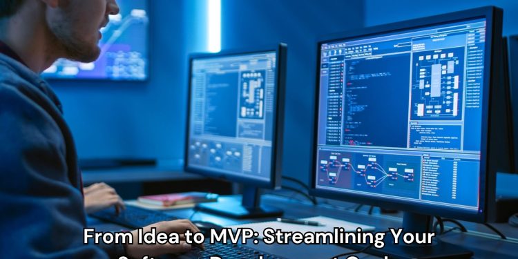 From Idea to MVP: Streamlining Your Software Development Cycle