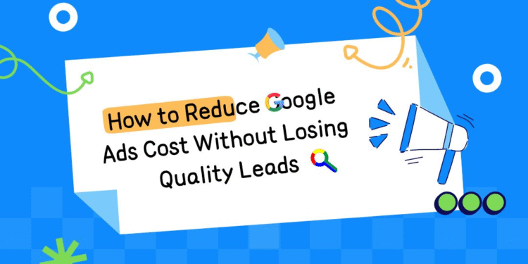 Reduce Google Ads Cost