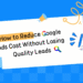 Reduce Google Ads Cost