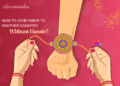 How to Send Rakhi to Another Country Without Hassle?